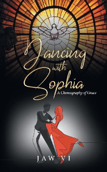 Dancing with Sophia: A Choreography of Grace