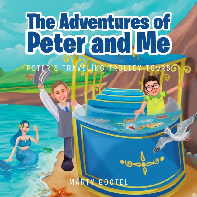 The Adventures of Peter and Me: Peters Traveling Trolley Tours