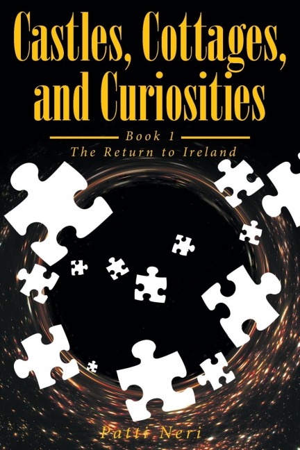 Castles, Cottages, and Curiosities: Book 1: The Return to Ireland