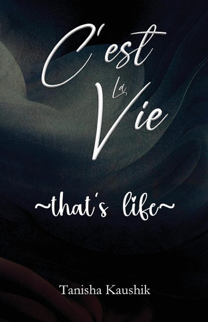 Cest La Vie - ~Thats Life~