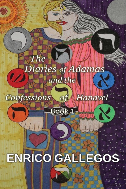 The Diaries of Adamas and the Confessions of Hanavel: Book 1