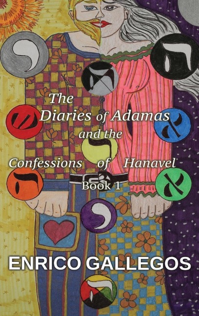 The Diaries of Adamas and the Confessions of Hanavel: Book 1