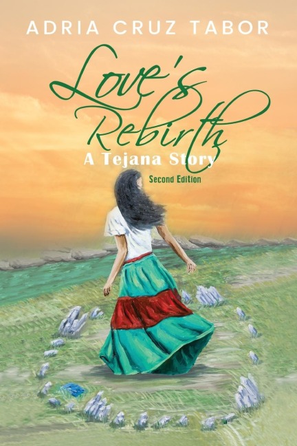 Loves Rebirth: A Tejana Story