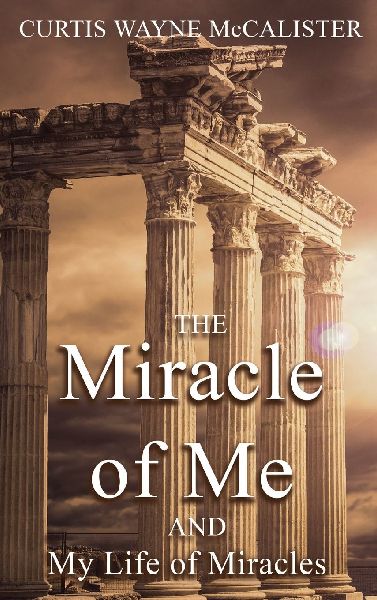 The Miracle of Me and My Life of Miracles