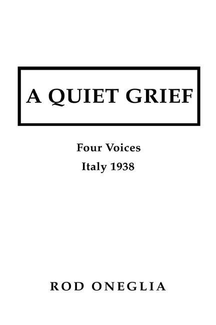 A Quiet Grief: Four Voices Italy 1938