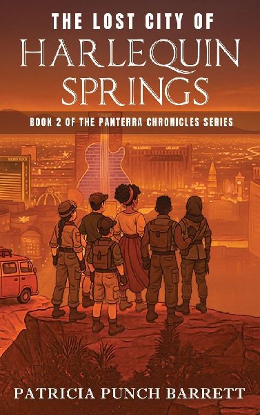 The Lost City of Harlequin Springs: Book 2 of The Panterra Chronicles Series
