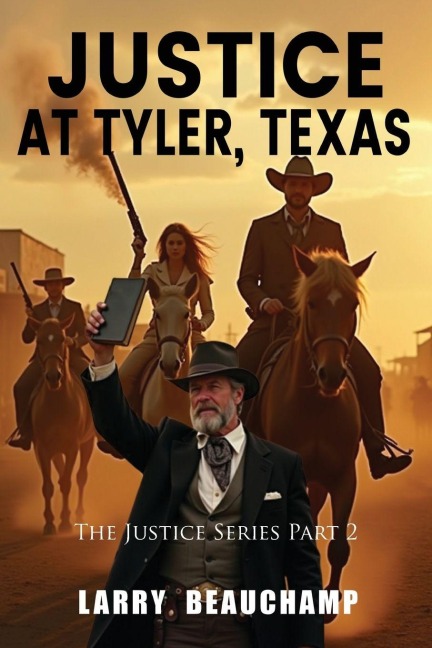 Justice At Tyler, Texas: The Justice Series Part 2