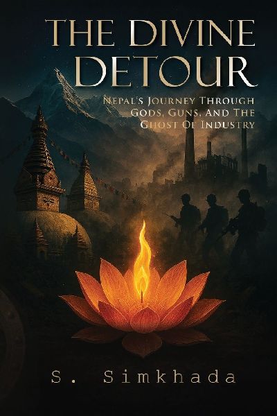 The Divine Detour: Nepals Journey Through Gods, Guns, and the Ghost of Industry