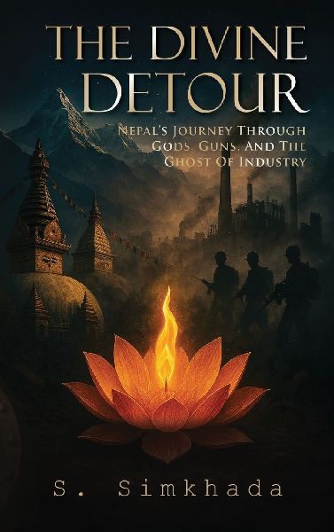 The Divine Detour: Nepals Journey Through Gods, Guns, and the Ghost of Industry
