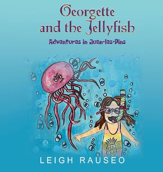 Georgette and the Jellyfish: Adventures in Juan-les-Pins