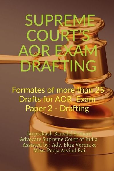 Supreme Courts Aor Exam- Drafting: Formates of more than 25 Drafts for AOR Exam Paper 2 - Drafting