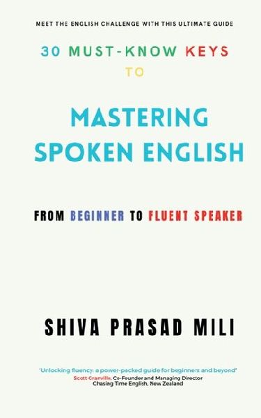 30 Must-Know Keys to Mastering Spoken English: From Beginner to Fluent Speaker