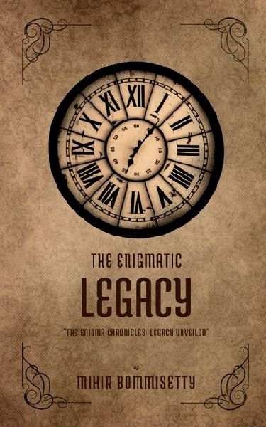 The Enigmatic Legacy: The Enigma Chronicles: Legacy Unveiled