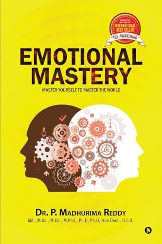 Emotional Mastery Master Yourself to Master the World
