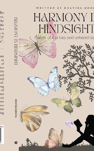 Harmony in Hindsight: Poems of Lost Ties and Unheard Sighs