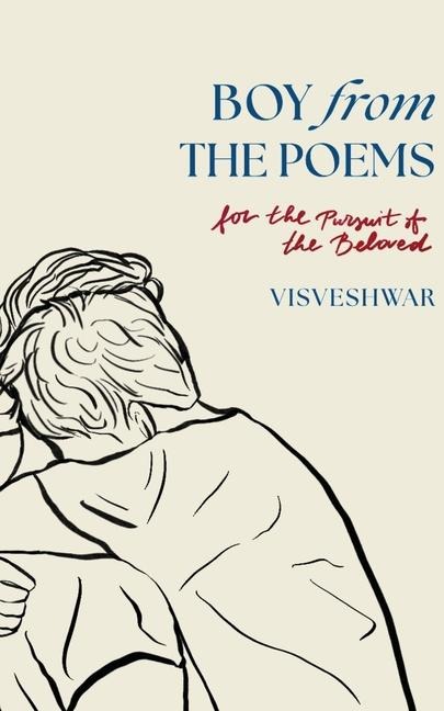 Boy From The Poems: For the Pursuit of the Beloved