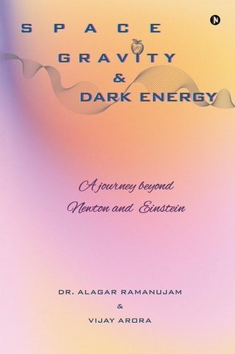 Space, Gravity and Dark Energy A Journey Beyond Newton and Einstein