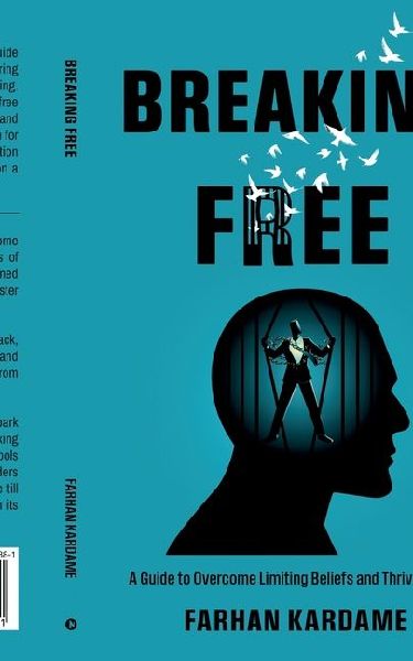 Breaking Free: A Guide to Overcome Limiting Beliefs and Thrive in Life