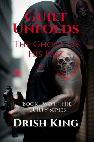 GUILT UNFOLDS The Ghoul of His Past