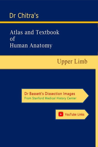 Dr Chitra's Atlas and Textbook of Human Anatomy - Upper Limb