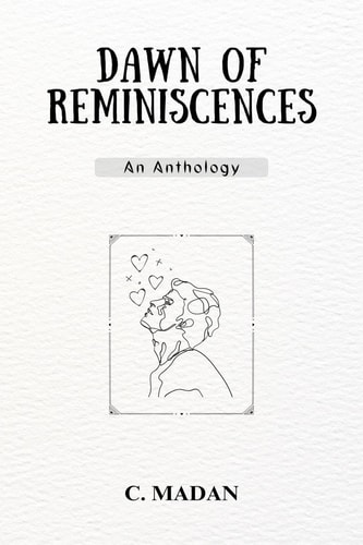 Dawn of Reminiscences An Anthology