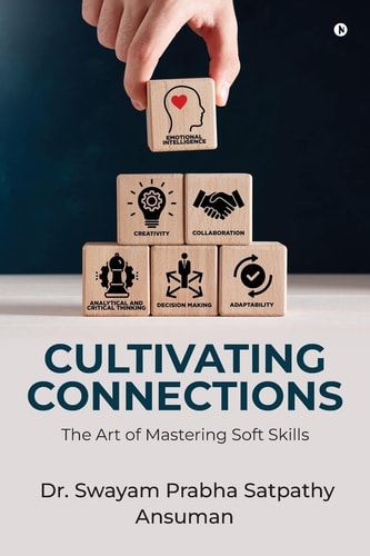 Cultivating Connections The Art of Mastering Soft Skills