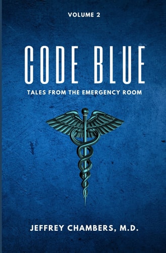 Code Blue Tales From the Emergency Room: Volume 2