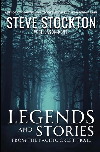 Legends and Stories From the Pacific Crest Trail