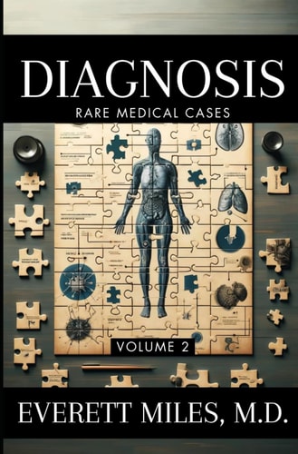 Diagnosis Rare Medical Cases: Volume 2