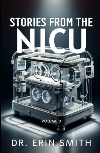 Stories From the NICU Volume 3