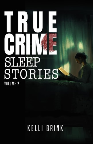 True Crime Sleep Stories Volume 2