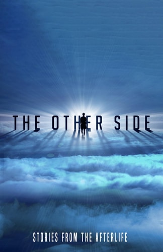 The Other Side Stories From the Afterlife