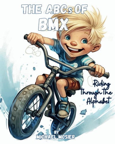 The ABCs of BMX Riding Through the Alphabet