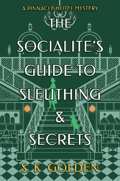 The Socialites Guide to Sleuthing and Secrets