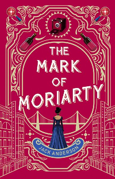 The Mark of Moriarty: Sherlock Holmes Is Dead But His Nemesis Is Not
