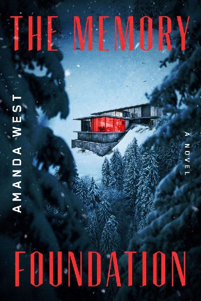 The Memory Foundation: A Novel