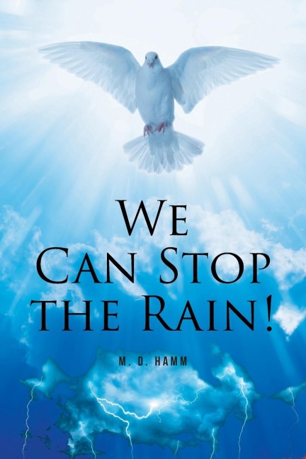 WE CAN STOP THE RAIN!