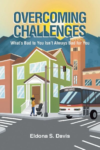 Overcoming Challenges: Whats Bad to You Isnt Always Bad for You