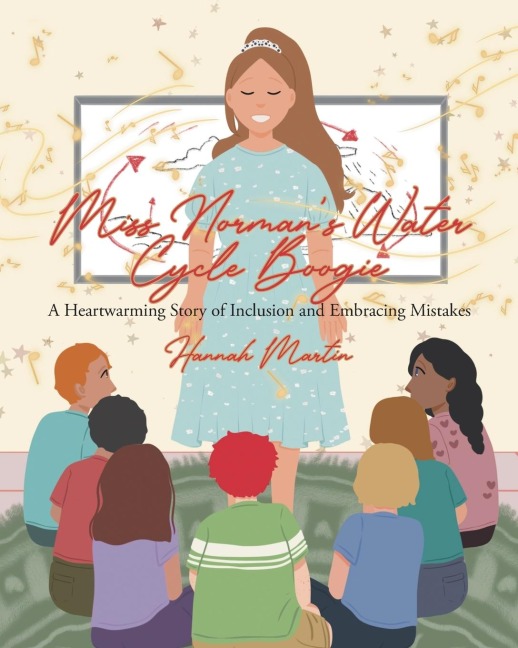 Miss Normans Water Cycle Boogie: A Heartwarming Story of Inclusion and Embracing Mistakes