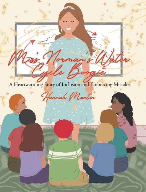 Miss Normans Water Cycle Boogie: A Heartwarming Story of Inclusion and Embracing Mistakes