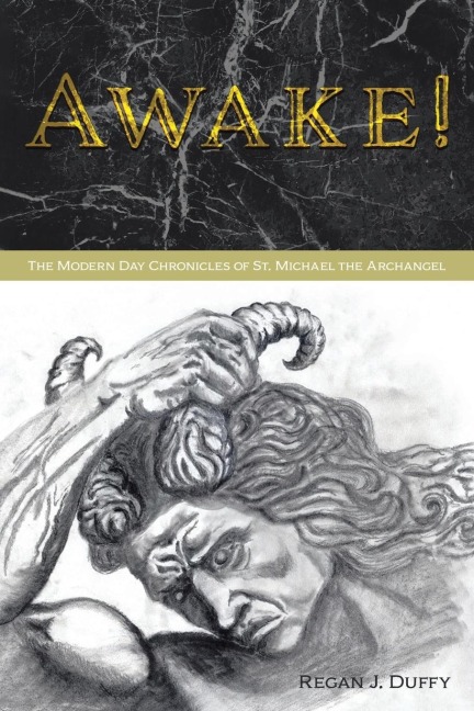 AWAKE!: The Modern Chronicles of St. Michael the Archangel