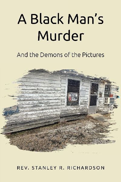 A Black Mans Murder: And the Demons of the Pictures