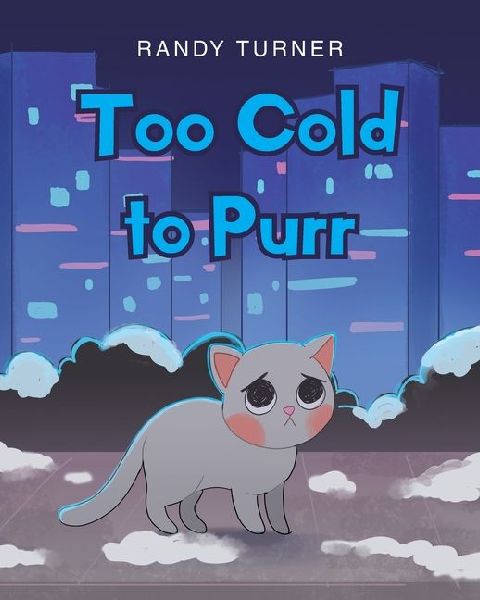 Too Cold to Purr