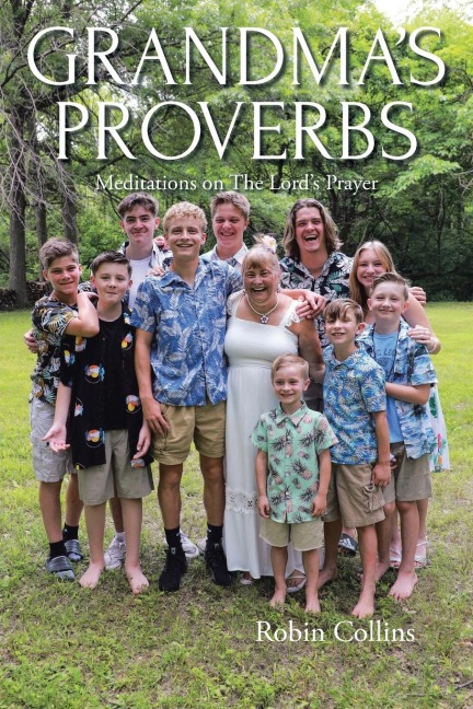 Grandmas Proverbs: Meditations on The Lords Prayer