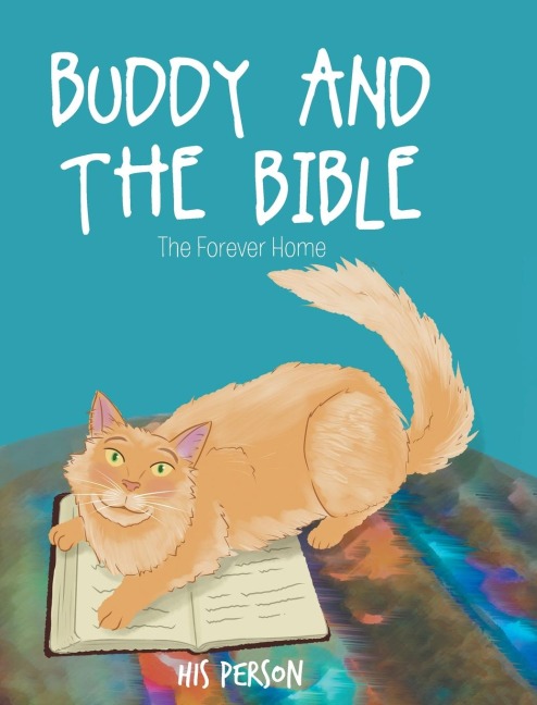 BUDDY AND THE BIBLE: The Forever Home