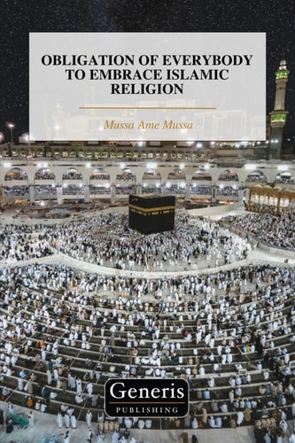 Obligation of Everybody to Embrace Islamic Religion