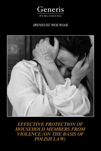 Effective Protection of Household Members from Violence (on the Basis of Polish Law)