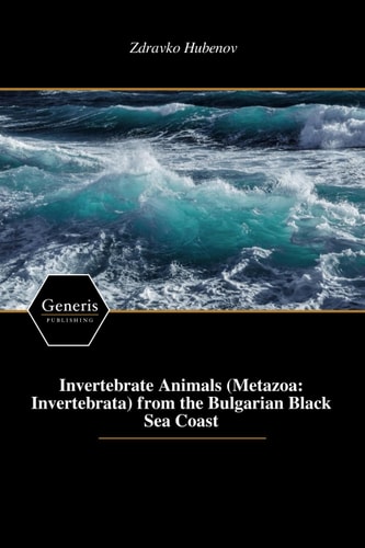 Invertebrate Animals (Metazoa Invertebrata) from the Bulgarian Black Sea Coast
