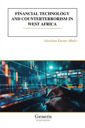 FINANCIAL TECHNOLOGY AND COUNTERTERRORISM IN WEST AFRICA