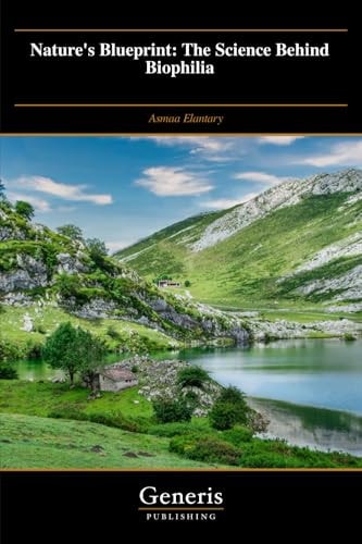Nature's Blueprint The Science Behind Biophilia